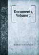 Documents, Volume 1, 