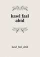 kawl fasl abid, kawl_fasl_abid 