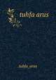 tuhfa arus, tuhfa_arus 