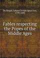 Fables respecting the Popes of the Middle Ages, Johann Joseph Ignaz von Do?llinger 