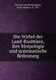 Die Wirbel der Land-Raubtiere, ihre Morpologie und systematische Bedeutung, Stromer von Reichenbach, Ernst, freiherr, b. 1871 