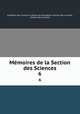 Mmoires de la Section des Sciences. 6, 