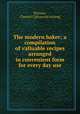 The modern baker; a compilation of valluable recipes arranged in convenient form for every day use, [Kremer, Charles F.] [from old catalog] 
