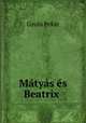 Matyas es Beatrix ., Gyula Pekar 