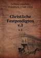 Christliche Festpredigten. v.1, Schleiermacher, Friedrich, 1768-1834 