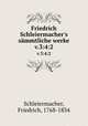Friedrich Schleiermacher`s smmtliche werke. v.3:4:2, Schleiermacher, Friedrich, 1768-1834 