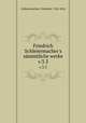 Friedrich Schleiermacher`s smmtliche werke. v.3.3, Schleiermacher, Friedrich, 1768-1834 