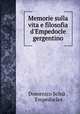 Memorie sulla vita e filosofia d`Empedocle gergentino, 