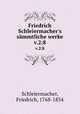 Friedrich Schleiermacher`s smmtliche werke. v.2:8, Schleiermacher, Friedrich, 1768-1834 
