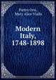 Modern Italy, 1748-1898, Pietro Orsi, Mary Alice Vialls 