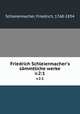 Friedrich Schleiermacher`s smmtliche werke. v.2:1, Schleiermacher, Friedrich, 1768-1834 