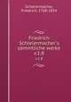 Friedrich Schleiermacher`s smmtliche werke. v.1:8, Schleiermacher, Friedrich, 1768-1834 