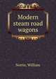 Modern steam road wagons, Norris, William 