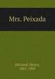 Mrs. Peixada, Harland, Henry, 1861-1905 