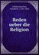 Reden ueber die Religion, Schleiermacher, Friedrich, 1768-1834 