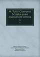 M. Tullii Ciceronis Scripta quae manserunt omnia. 1, 