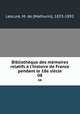 Bibliothque des mmoires relatifs l`histoire de France pendant le 18e sicle. 08, Lescure, M. de (Mathurin), 1833-1892 