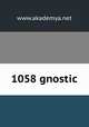 1058 gnostic, www.akademya.net 