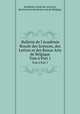 Bulletin de l`Acadmie Royale des Sciences, des Lettres et des Beaux-Arts de Belgique. Tom 6 Part 1, 
