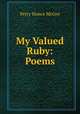 My Valued Ruby: Poems, Perry Honce McGee 