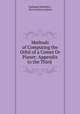 Methods of Computing the Orbit of a Comet Or Planet: Appendix to the Third ., Nathaniel Bowditch , Pierre Simon Laplace 