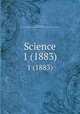 Science. 1 (1883), Michels, John, 1875- edt,American Association for the Advancement of Science 