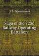 Saga of the 723d Railway Operating Battalion, U. S. Government 