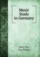 Music Study in Germany, Amy Fay, Fay Peirce 