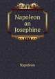 Napoleon an Josephine, Napoleon 