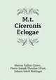 M.t. Ciceronis Eclogae, Marcus Tullius Cicero , Pierre-Joseph Thoulier Olivet, Johann Jakob Hottinger 