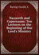 Nazareth and Capernaum: Ten Lectures on the Beginning of Our Lord