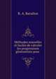 Methodes nouvelles et faciles de calculer les progressions generatrices pour ., R. A. Barailon 