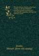 The metallurgy of gold; a practical treatise on the metallurgical treatment of gold-bearing ores including the assaying, melting, and refining of gold, Eissler, Manuel. [from old catalog] 