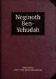 Neginoth Ben-Yehudah, Fine, Israel, 1847-1930. [from old catalog] 