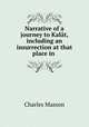 Narrative of a journey to Kalat, including an insurrection at that place in ., Charles Masson 