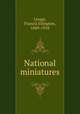 National miniatures, Leupp, Francis Ellington, 1849-1918 