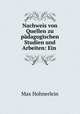 Nachweis von Quellen zu padagogischen Studien und Arbeiten: Ein ., Max Hohnerlein 