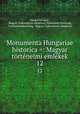 Monumenta Hungariae historica =: Magyar trtnelmi emlkek. 12, Sandor Szilagyi 
