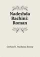 Nadeshda Bachini: Roman, Gerhard J. Ouckama Knoop 