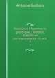 Napolon l`homme, le politique, l`orateur, d`aprs sa correspondance et ses .. 2, Antoine Guillois 