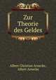 Zur Theorie des Geldes., Albert Christian Arnecke, Albert Arnecke 