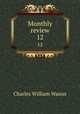 Monthly review. 12, Charles William Wason 