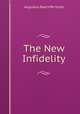 The New Infidelity, Augustus Radcliffe Grote 