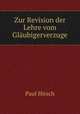 Zur Revision der Lehre vom Glaubigerverzuge, Paul Hirsch 
