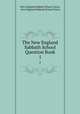 The New England Sabbath School Question Book. 1, New England Sabbath School Union, New England Sabbath School Union 