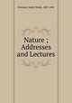 Nature ; Addresses and Lectures, Emerson, Ralph Waldo, 1803-1882 