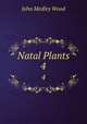 Natal Plants. 4, John Medley Wood 