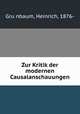 Zur Kritik der modernen Causalanschauungen, Heinrich Gru?nbaum 