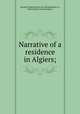 Narrative of a residence in Algiers;, Filippo Pananti 