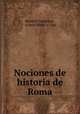 Nociones de historia de Roma, Mandell Creighton , Acisclo Muniz y Vigo 